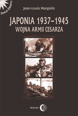 Japonia 1937 - 1945. Wojna Armii Cesarza