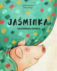 Jaśminka. Uratowana świnka