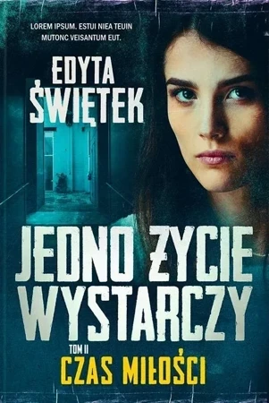 Jedno życie wystarczy Tom 2. Czas miłości