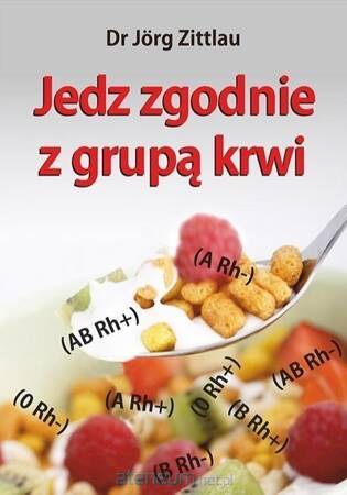 Jedz zgodnie z grupą krwi (dodruk 2023)