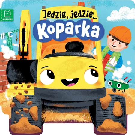 Jedzie, jedzie… Koparka