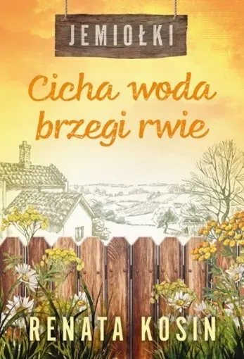 Jemiołki Tom 3 Cicha woda brzegi rwie