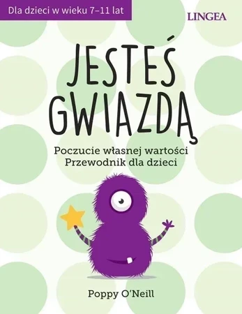 Jesteś gwiazdą. Poczucie własnej wartości. Przewodnik dla dzieci