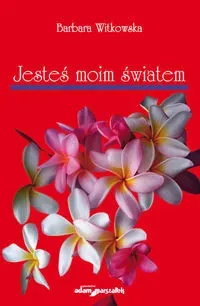 Jesteś moim światem