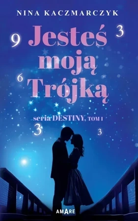 Jesteś moją Trójką T.1