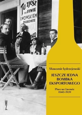 Jeszcze jedna bombka eksportowego.  Piwo we Lwowie 1840-1939 