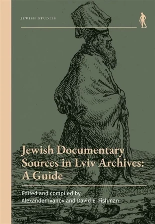 Jewish Documentary Sources in Lviv Archives