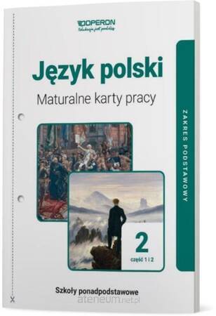 Język Polski Maturalne Karty Pracy 2 Część 1 i 2 Liceum I Technikum Zakres Podstawowy Linia I