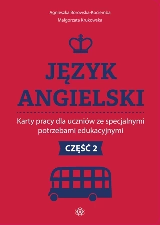 Język angielski. Karty pracy dla uczniów ze specjalnymi potrzebami edukacyjnymi. Część 2