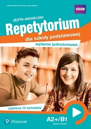 Język angielski Repetytorium dla szkoły podstawowej Wydanie jednotomowe A2+/B1. Zeszyt ćwiczeń