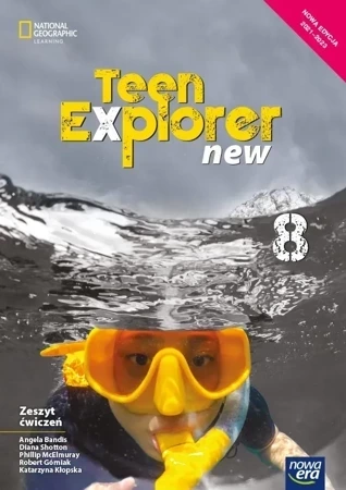 Język angielski Teen Explorer zeszyt ćwiczeń dla klasy 8 szkoły podstawowej EDYCJA 2021-2023