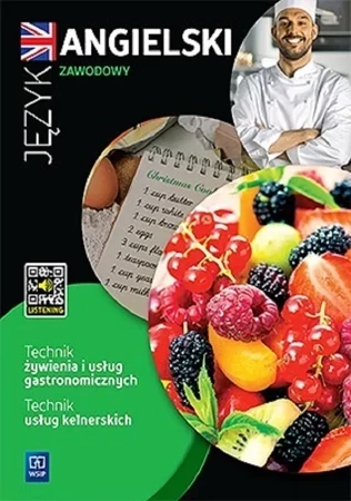 Język angielski zawodowy dla technika żywienia i usług gastronomicznych oraz technika usług kelnerskich Zeszyt ćwiczeń