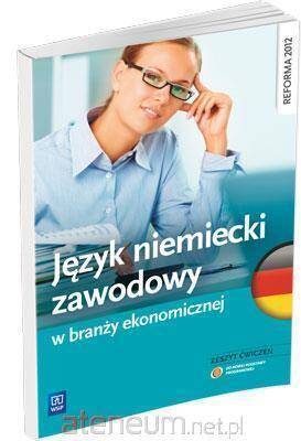 Język niemiecki zawodowy w branży ekonomicznej. Zeszyt ćwiczeń