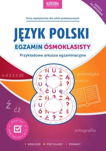 Język polski. Egzamin ósmoklasisty