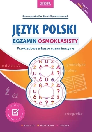 Język polski. Egzamin ósmoklasisty. Przykładowe arkusze egzaminacyjne