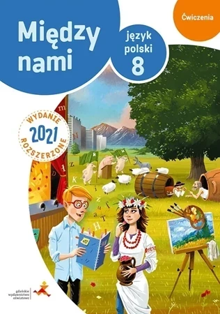 Język polski ćwiczenia dla klasy 8 między nami wersja b wydanie rozszerzone szkoła podstawowa wyd.2021