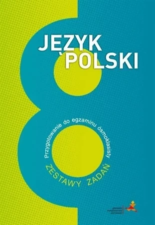 Język polski egzamin ósmoklasisty zestawy zadań