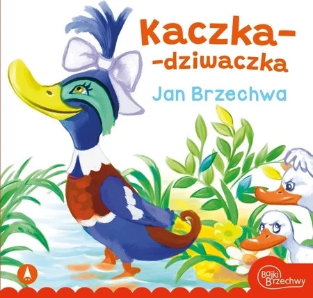 Kaczka-dziwaczka. Bajki Brzechwy