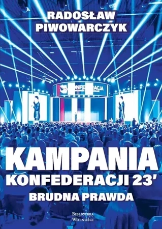 Kampania Konfederacji 23. Brudna prawda