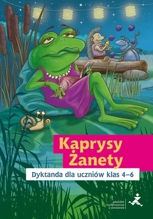 Kaprysy Żanety Dyktanda dla uczniów klas 4–6