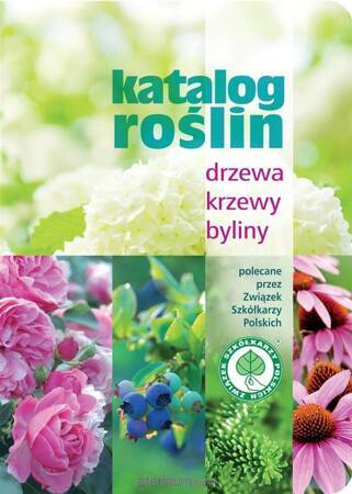 Katalog roślin drzewa, krzewy, byliny wyd. 5