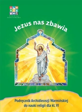 Katechizm SP 6 Jezus nas zbawia... podr WARMIA