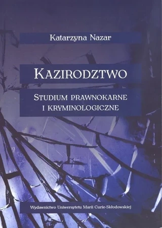 Kazirodztwo Studium prawnokarne i kryminologiczne