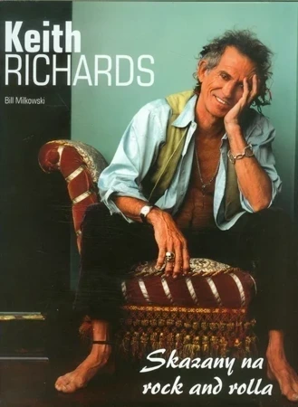 Keith Richards. Skazany na rock and rolla