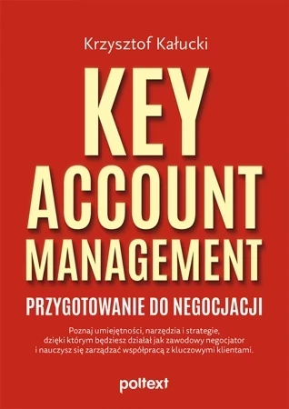 Key Account Management. Przygotowanie do negocjacji