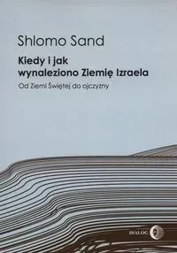 Kiedy i jak wynaleziono Ziemię Izraela