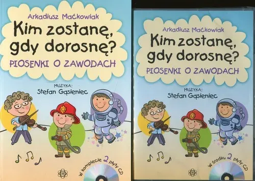 Kim Zostanę Gdy Dorosnę Piosenki O Zawodach + 2Cd