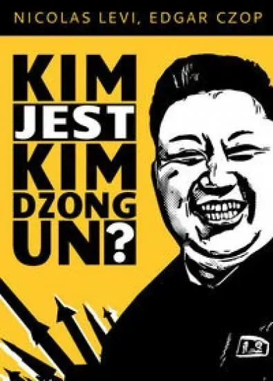 Kim jest Kim Dzong Un?