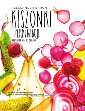 Kiszonki i fermentacje. Bestseller w nowej odsłonie