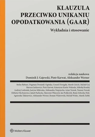 Klauzula przeciwko unikaniu opodatkowania (GAAR). Wykładnia i stosowanie