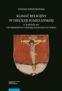 Klimat religijny w diecezji pomezańskiej u schyłku XIV i w pierwszych dziesięcioleciach XV wieku