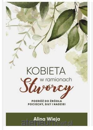 Kobieta w ramionach Stwórcy