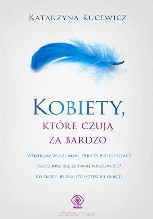 Kobiety, które czują za bardzo