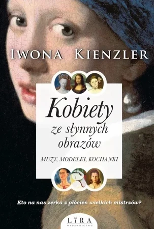 Kobiety ze słynnych obrazów. Muzy, modelki, kochanki (dodruk 2020)