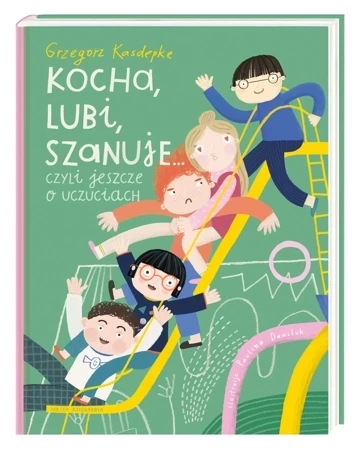 Kocha, lubi, szanuje… czyli jeszcze o uczuciach wyd. 2021