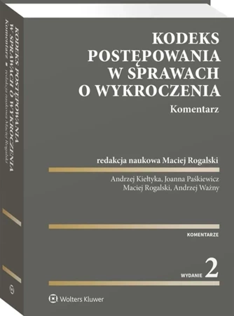 Kodeks postępowania w sprawach o wykroczenia. Komentarz wyd. 2022