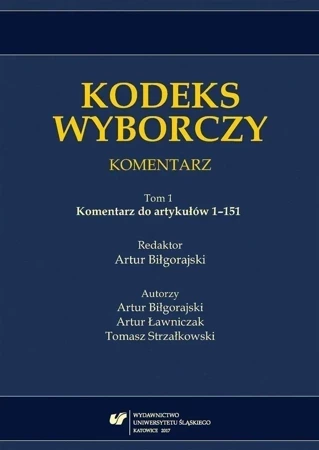 Kodeks wyborczy. Komentarz T.1 Komentarz do...