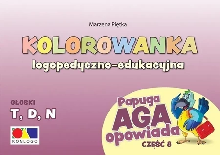 Kolorowanka Papuga Aga opowiada cz.8 - T, D, N