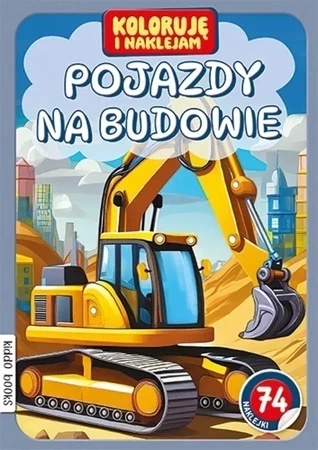 Koloruję i naklejam, Pojazdy na budowie