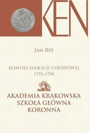 Komisja Edukacji Narodowej 1773-1794 T.3 cz.1