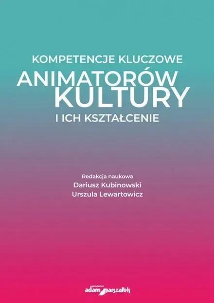 Kompetencje kluczowe animatorów kultury i ich...