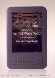 Komunikacja bibliologiczna wobec World Wide Web