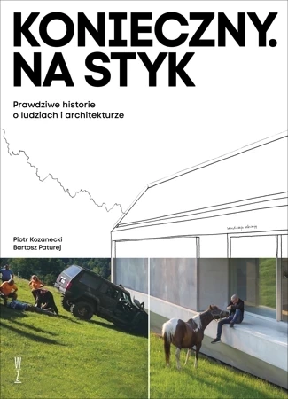 Konieczny. Na styk Prawdziwe historie o ludziach i architekturze 