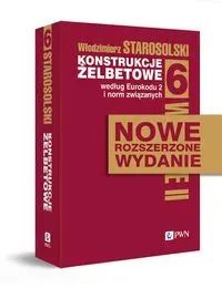 Konstrukcje żelbetowe według Eurokodu 2 i norm związanych. Tom 6