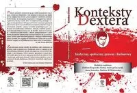 Konteksty Dextera. Medyczny społeczny, prawny...