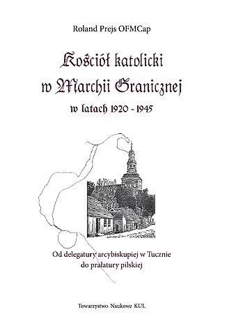 Kościół katolicki w Marchii Granicznej w latach 1920-1945